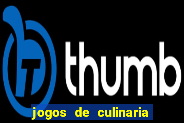 jogos de culinaria da sara